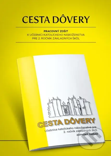 Cesta dôvery (západný obrad - rímskokatolícke) (Pracovný zošit k učebnici katolíckeho náboženstva pre 2. ročník ZŠ) - kniha z kategorie 1. stupeň