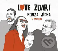 Jan Jícha: Love zdar! - Jan Jícha