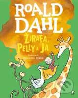 Žirafa, Pelly a ja - Quentin Blake (ilustrátor), Roald Dahl - kniha z kategorie Beletrie pro děti