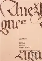 Návrat Anežky Přemyslovny - Josef Tomáš - kniha z kategorie Poezie
