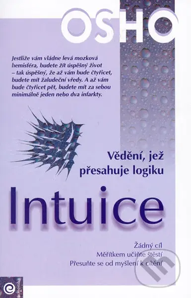 Intuice - Vědění, jež přesahuje logiku - Osho - kniha z kategorie Seberozvoj