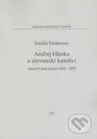 Andrej Hlinka a slovenskí katolíci (Očami Svätej stolice 1918 - 1927) - kniha z kategorie Životopisy