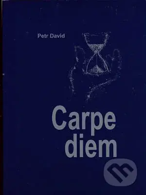 Carpe Diem - Petr David - kniha z kategorie Poezie
