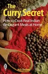 The Curry Secret (How to Cook Real Indian Restaurant Meals at Home) - kniha z kategorie Indická kuchyně
