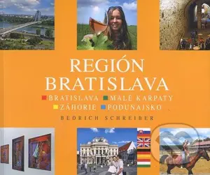 Región Bratislava (Bratislava-Malé Karpaty-Záhorie-Podunajsko) - kniha z kategorie Historie