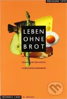 Leben ohne Brot - Wolfgang Lutz - kniha z kategorie Odborné a naučné