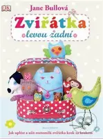 Zvířátka levou zadní (Jak uplést a ušít roztomilá zvířátka krok za krokem) - kniha z kategorie Vystřihovánky