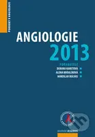 Angiologie 2013 (Pokroky v angiologii) - Alena Broulíková, Debora Karetová - kniha z kategorie Medicína
