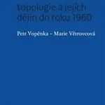 Uvedení do obecné topologie a jejích dějin do roku 1960 - kniha z kategorie Beletrie