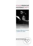 Schizofrenická historiografie (Literatura Bohumila Hrabala v krátkém 20. století) - kniha z kategorie Literární věda