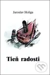 Tieň radosti - Jaroslav Holiga - kniha z kategorie Beletrie