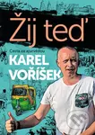 Karel Voříšek: Žij teď (Cesta za ajurvédou) - Karel Voříšek - kniha z kategorie Alternativní medicína