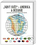 Nový svět Amerika a Oceánie (Encyklopedický přehled zemí) - kniha z kategorie Gymnázia