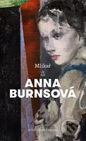 Mlíkař - Anna Burns - kniha z kategorie Společenská beletrie