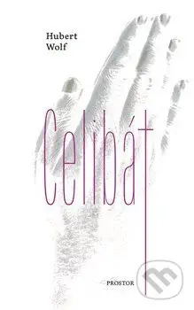 Celibát - Hubert Wolf - kniha z kategorie Historie křesťanství