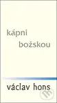 Kápni božskou - Václav Hons - kniha z kategorie Poezie