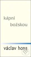 Kápni božskou - Václav Hons - kniha z kategorie Poezie