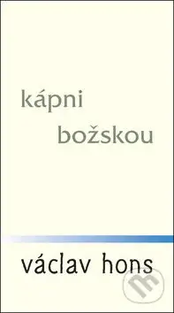 Kápni božskou - Václav Hons - kniha z kategorie Poezie