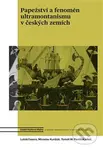 Papežství a fenomén ultramontanismu v českých zemích - kniha z kategorie Historie křesťanství