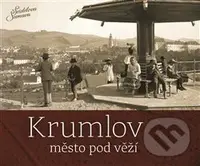 Krumlov - město pod věží - Petr Hudičák - kniha z kategorie Historie