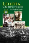 Lehota v 20. storočí - Daniel Pavel - kniha z kategorie Historie