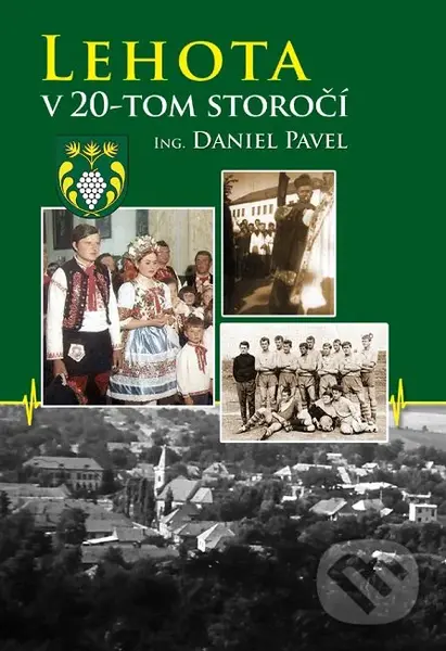 Lehota v 20. storočí - Daniel Pavel - kniha z kategorie Historie