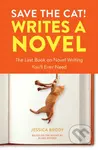 Save the Cat! Writes a Novel (The Last Book On Novel Writing You'll Ever Need) - kniha z kategorie Umění, design a architektura