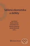 Sdílená ekonomika a delikty - Jan Pichrt, Radim Boháč, David Elischer, Martin Kopecký, Jakub Morávek - kniha z kategorie Odborné a naučné