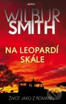 Na Leopardí skále (Život jako z románu) - Wilbur Smith - kniha z kategorie Beletrie