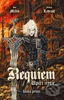 Requiem: Upíří rytíř - Vzkříšení - Olivier Ledroit (ilustrátor), Pat Mills - kniha z kategorie Komiksy