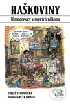 Haškoviny (Humoresky v mezích zákona) - Tomáš Syrovátka - kniha z kategorie Společenská beletrie