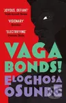 Vagabonds! - Eloghosa Osunde - kniha z kategorie Společenská beletrie