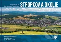 Stropkov a okolie z neba - Ľuboš Vyskoč, Matej Schwarzbacher - kniha z kategorie Průvodci
