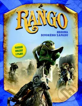 Rango (Hrdina divokého západu) - Justine Fontes, Ron Fontes - kniha z kategorie Beletrie pro děti