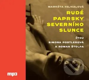 Rudé paprsky severního slunce - CDmp3 - Markéta Hejkalová - audiokniha z kategorie Beletrie