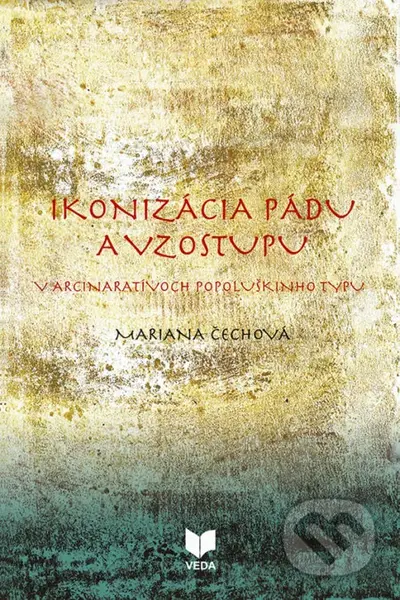 Ikonizácia pádu a vzostupu v arcinaratívoch Popoluškinho typu - kniha z kategorie Filozofie