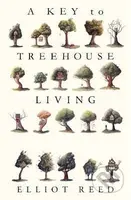 A Key to Treehouse Living - Elliot Reed - kniha z kategorie Beletrie
