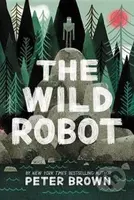 The Wild Robot - Peter Brown - kniha z kategorie Beletrie pro děti