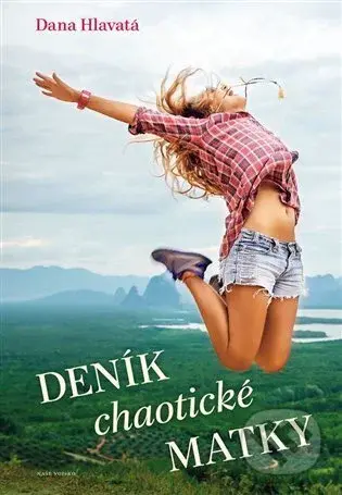 Deník chaotické matky - Dana Hlavatá - kniha z kategorie Společenská beletrie