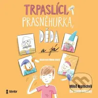 Trpaslíci, Prasněhurka, děda a já - Miloš Kratochvíl - audiokniha z kategorie Pro děti