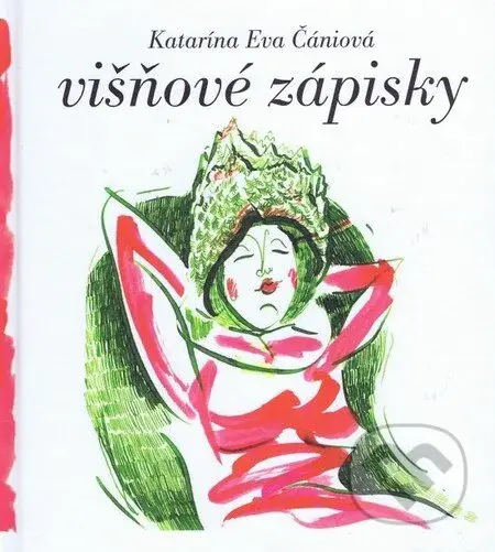 Višňové zápisky - Katarína Eva Čániová - kniha z kategorie Beletrie