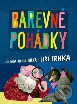 Barevné pohádky - Alois Mikulka, Klára Trnková - kniha z kategorie Pohádky