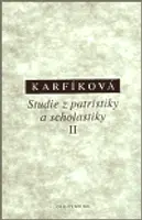 Studie z patristiky a scholastiky II - Lenka Karfíková