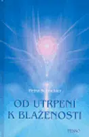 Od utrpení k blaženosti - Petra Schneider
