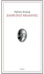 Zasmušilý krasavec - Julien Gracq