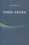 Voda vázne - Jan Kožíšek
