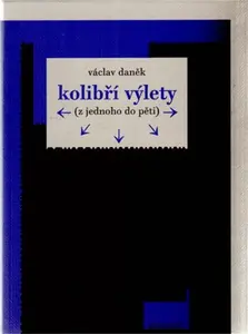 Kolibří výlety - Václav Daněk