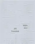 Málo slov - Jiří Tomášek