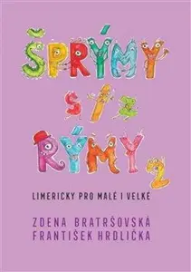 Šprýmy s/z rýmy 2 - Zdena Bratršovská, František Hrdlička