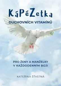 Kápézetka duchovních vitamínů - Kateřina Šťastná